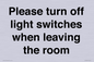 PV10509: Please turn off light switches when leaving the room
