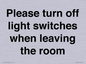 PV10509: Please turn off light switches when leaving the room