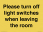 PV10509: Please turn off light switches when leaving the room