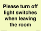 PV10509: Please turn off light switches when leaving the room