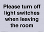 PV10509: Please turn off light switches when leaving the room
