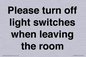 PV10509: Please turn off light switches when leaving the room