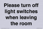 PV10509: Please turn off light switches when leaving the room