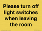 PV10509: Please turn off light switches when leaving the room