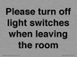 PV10509: Please turn off light switches when leaving the room