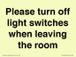 PV10509: Please turn off light switches when leaving the room