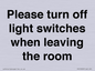 PV10509: Please turn off light switches when leaving the room