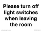 PV10509: Please turn off light switches when leaving the room