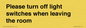 PV10509: Please turn off light switches when leaving the room