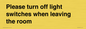 PV10509: Please turn off light switches when leaving the room