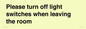 PV10509: Please turn off light switches when leaving the room