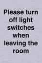 PV10509: Please turn off light switches when leaving the room