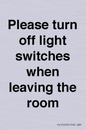 PV10509: Please turn off light switches when leaving the room