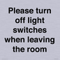 PV10509: Please turn off light switches when leaving the room