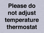 PV10511: Please do not adjust temperature thermostat