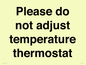 PV10511: Please do not adjust temperature thermostat