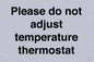 PV10511: Please do not adjust temperature thermostat