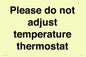 PV10511: Please do not adjust temperature thermostat