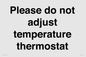 PV10511: Please do not adjust temperature thermostat