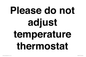 PV10511: Please do not adjust temperature thermostat