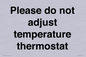 PV10511: Please do not adjust temperature thermostat