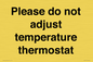 PV10511: Please do not adjust temperature thermostat