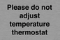 PV10511: Please do not adjust temperature thermostat