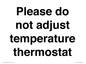 PV10511: Please do not adjust temperature thermostat