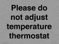 PV10511: Please do not adjust temperature thermostat