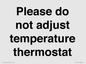 PV10511: Please do not adjust temperature thermostat