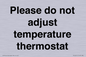 PV10511: Please do not adjust temperature thermostat