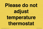 PV10511: Please do not adjust temperature thermostat