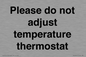 PV10511: Please do not adjust temperature thermostat