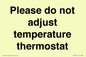 PV10511: Please do not adjust temperature thermostat