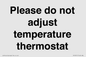 PV10511: Please do not adjust temperature thermostat