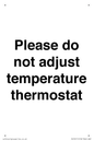 PV10511: Please do not adjust temperature thermostat