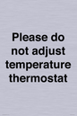 PV10511: Please do not adjust temperature thermostat