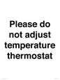 PV10511: Please do not adjust temperature thermostat