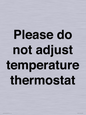 PV10511: Please do not adjust temperature thermostat
