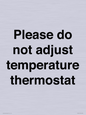 PV10511: Please do not adjust temperature thermostat