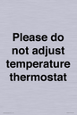 PV10511: Please do not adjust temperature thermostat