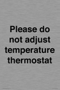 PV10511: Please do not adjust temperature thermostat
