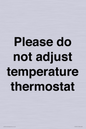 PV10511: Please do not adjust temperature thermostat