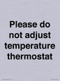 PV10511: Please do not adjust temperature thermostat