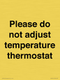 PV10511: Please do not adjust temperature thermostat