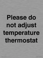 PV10511: Please do not adjust temperature thermostat