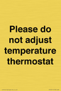 PV10511: Please do not adjust temperature thermostat