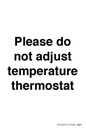 PV10511: Please do not adjust temperature thermostat
