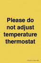 PV10511: Please do not adjust temperature thermostat
