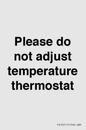 PV10511: Please do not adjust temperature thermostat